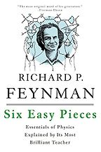 The Best Physics Books for Teenagers - Six Easy Pieces by Richard Feynman The Best Physics Books for Teenagers - Six Easy Pieces by Richard Feynman