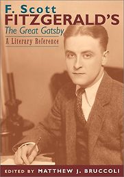 F. Scott Fitzgerald's The Great Gatsby by Matthew J. Bruccoli F. Scott Fitzgerald's The Great Gatsby by Matthew J. Bruccoli