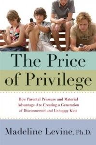 The best books on Educating Your Child - The Price of Privilege by Madeline Levine