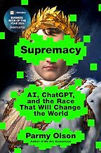 The Best AI Books in 2025 - Supremacy: AI, ChatGPT, and the Race that Will Change the World by Parmy Olson The Best AI Books in 2025 - Supremacy: AI, ChatGPT, and the Race that Will Change the World by Parmy Olson