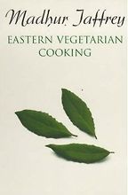 Eastern Vegetarian Cooking by Madhur Jaffrey Eastern Vegetarian Cooking by Madhur Jaffrey