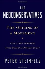 The best books on The Appeal of Conservatism - The Neoconservatives by Peter Steinfels The best books on The Appeal of Conservatism - The Neoconservatives by Peter Steinfels