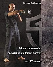 Kettlebell Simple & Sinister by Pavel Tsatsouline Kettlebell Simple & Sinister by Pavel Tsatsouline