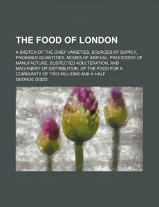 The best books on Food and the City - The Food of London by George Dodd