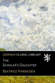 The best books on The Oxford English Dictionary - The Scholar's Daughter by Beatrice Harraden The best books on The Oxford English Dictionary - The Scholar's Daughter by Beatrice Harraden