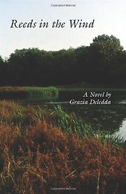 Canne al vento (Reeds in the Wind) by Grazia Deledda Canne al vento (Reeds in the Wind) by Grazia Deledda