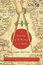 A History of the World in 12 Maps by Jerry Brotton A History of the World in 12 Maps by Jerry Brotton