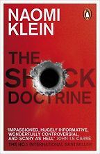 George Monbiot — with An Essential Reading List - The Shock Doctrine by Naomi Klein