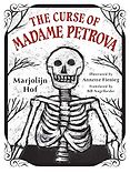 The Best New Books for 9-12 Year Olds - The Curse of Madame Petrova Marjolijn Hof, Annette Fienieg (illustrator), translated by Bill Nagelkerke The Best New Books for 9-12 Year Olds - The Curse of Madame Petrova Marjolijn Hof, Annette Fienieg (illustrator), translated by Bill Nagelkerke