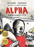 Children’s Books About the Refugee Crisis - Alpha  by Bessora Barroux Children’s Books About the Refugee Crisis - Alpha  by Bessora Barroux