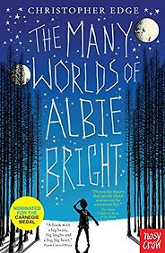 The Best Science-based Novels for Children - The Many Worlds of Albie Bright by Christopher Edge The Best Science-based Novels for Children - The Many Worlds of Albie Bright by Christopher Edge
