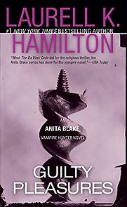 Guilty Pleasures by Laurell K. Hamilton Guilty Pleasures by Laurell K. Hamilton