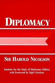 The best books on Negotiation - Diplomacy by Sir Harold Nicolson The best books on Negotiation - Diplomacy by Sir Harold Nicolson