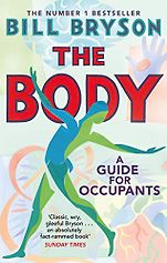 The Best Science Books of 2020: The Royal Society Book Prize - The Body: A Guide for Occupants by Bill Bryson The Best Science Books of 2020: The Royal Society Book Prize - The Body: A Guide for Occupants by Bill Bryson