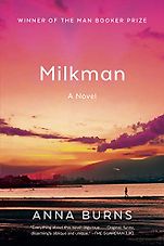 The Best Fiction of 2018 - Milkman by Anna Burns The Best Fiction of 2018 - Milkman by Anna Burns