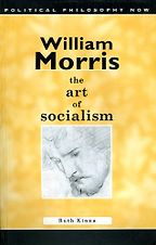 William Morris: The Art of Socialism by Ruth Kinna William Morris: The Art of Socialism by Ruth Kinna