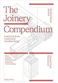 Beautiful Books of 2025 - The Joinery Compendium: Learning from Traditional Woodworking by Daniel Pauli & Sascha Bauer Beautiful Books of 2025 - The Joinery Compendium: Learning from Traditional Woodworking by Daniel Pauli & Sascha Bauer