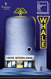 Whale by Cheon Myeong-kwan & translated by Chi-Young Kim Whale by Cheon Myeong-kwan & translated by Chi-Young Kim