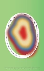 Notable Novels of Spring 2025 - On the Calculation of Volume: Book I by Solvej Balle, translated by Barbara J. Haveland Notable Novels of Spring 2025 - On the Calculation of Volume: Book I by Solvej Balle, translated by Barbara J. Haveland