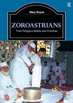 Books about Zoroastrianism - Zoroastrians: Their Religious Beliefs and Practices by Mary Boyce