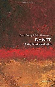 Dante: A Very Short Introduction by David Robey & Peter Hainsworth Dante: A Very Short Introduction by David Robey & Peter Hainsworth