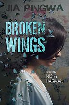 Five Contemporary Chinese Fiction Books - Broken Wings by Jia Pingwa