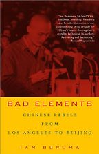 Bad Elements by Ian Buruma Bad Elements by Ian Buruma