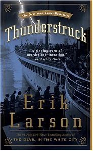 The best books on Radiation - Thunderstruck by Erik Larson The best books on Radiation - Thunderstruck by Erik Larson