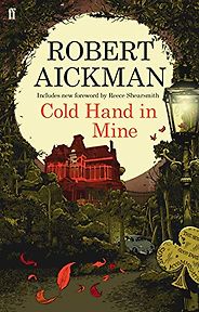 The Best Ghost Stories - 'The Same Dog' in Cold Hand in Mine by Robert Aickman The Best Ghost Stories - 'The Same Dog' in Cold Hand in Mine by Robert Aickman