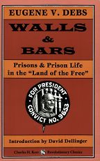 The best books on Prison Abolition - Walls and Bars by Eugene Victor Debs The best books on Prison Abolition - Walls and Bars by Eugene Victor Debs