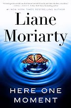 The best books on Prophecy - Here One Moment by Liane Moriarty
