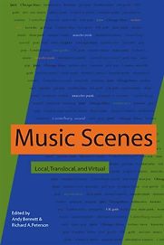 Music Scenes by Andy Bennett and Richard A Peterson