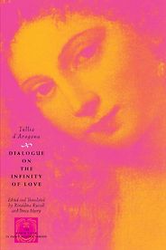 The best books on Philosophy of Love - Dialogue on the Infinity of Love by Tullia d'Aragona The best books on Philosophy of Love - Dialogue on the Infinity of Love by Tullia d'Aragona
