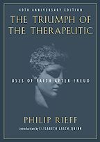 The best books on Cowardice - The Triumph of the Therapeutic by Philip Rieff