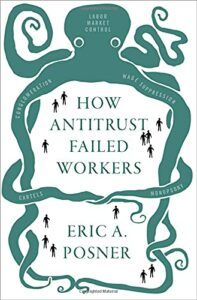 The best books on Antitrust - How Antitrust Failed Workers by Eric A. Posner