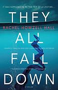 The Best Thrillers of 2020 - They All Fall Down by Rachel Howzell Hall The Best Thrillers of 2020 - They All Fall Down by Rachel Howzell Hall