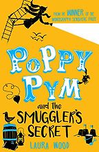 Poppy Pym and the Smuggler's Secret by Laura Wood Poppy Pym and the Smuggler's Secret by Laura Wood