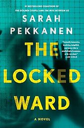 The Best Thriller Books of 2026 - The Locked Ward: A Novel by Sarah Pekkanen The Best Thriller Books of 2026 - The Locked Ward: A Novel by Sarah Pekkanen