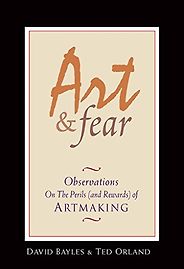 The best books on Drawing and Painting - Art and Fear by David Bayles & Ted Orland The best books on Drawing and Painting - Art and Fear by David Bayles & Ted Orland