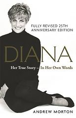 The best books on British Royalty - Diana: Her True Story — In Her Own Words by Andrew Morton