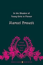 The Best Marcel Proust Books - In Search of Lost Time, Vol. II: In the Shadow of Young Girls in Flower by Marcel Proust The Best Marcel Proust Books - In Search of Lost Time, Vol. II: In the Shadow of Young Girls in Flower by Marcel Proust