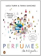 The best books on Perfume - Perfumes by Luca Turin and Tania Sanchez