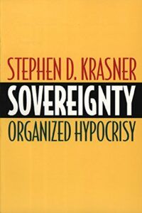International Relations Books - Sovereignty: Organized Hypocrisy by Stephen D. Krasner