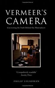 The best books on Vermeer and Studio Method - Vermeer's Camera: Uncovering the Truth behind the Masterpieces by Philip Steadman The best books on Vermeer and Studio Method - Vermeer's Camera: Uncovering the Truth behind the Masterpieces by Philip Steadman
