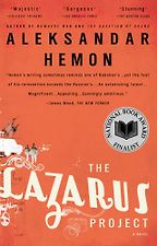 The Lazarus Project by Aleksandar Hemon The Lazarus Project by Aleksandar Hemon