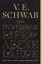 The Best Historical Fiction Set in the 18th Century - The Invisible Life of Addie LaRue by V.E. Schwab