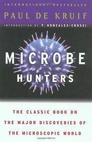 The Best Vaccine Books - Microbe Hunters by Paul de Kruif The Best Vaccine Books - Microbe Hunters by Paul de Kruif