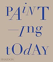 Painting Today by Tony Godfrey Painting Today by Tony Godfrey
