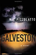 The best books on Texas - Galveston by Nic Pizzolatto