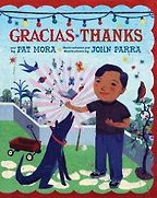 The Best Books on Gratitude for Kids - Gracias/Thanks Pat Mora, illustrated by John Parra 